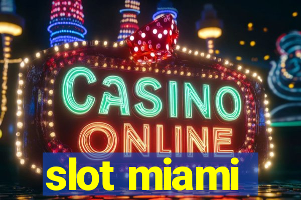 slot miami