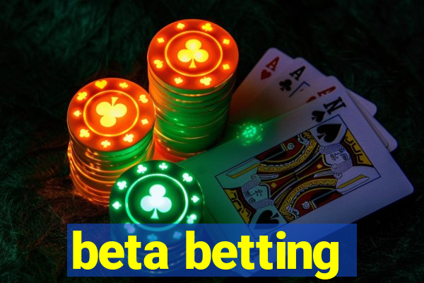 beta betting