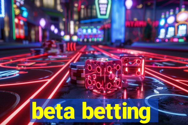 beta betting