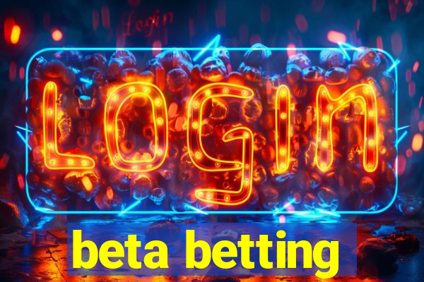 beta betting