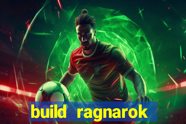 build ragnarok history reborn 1x