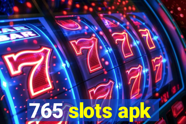 765 slots apk