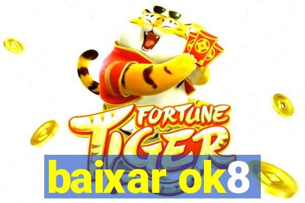 baixar ok8