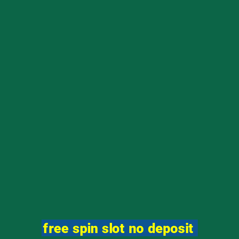 free spin slot no deposit