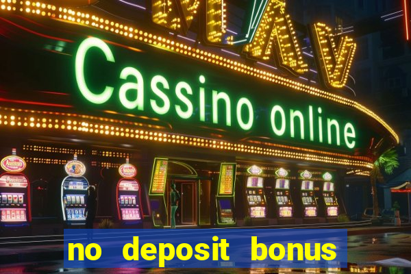 no deposit bonus code casinos