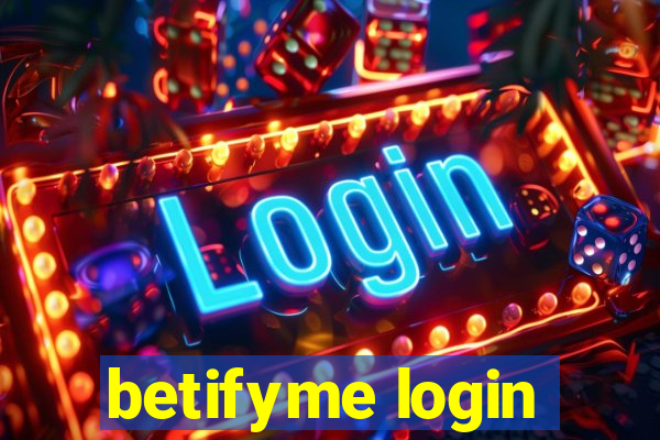 betifyme login