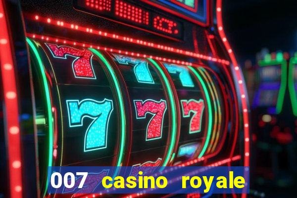 007 casino royale agente secreto 007