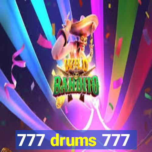 777 drums 777