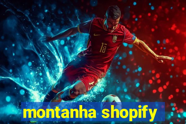 montanha shopify