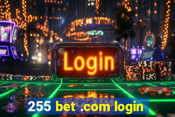 255 bet .com login