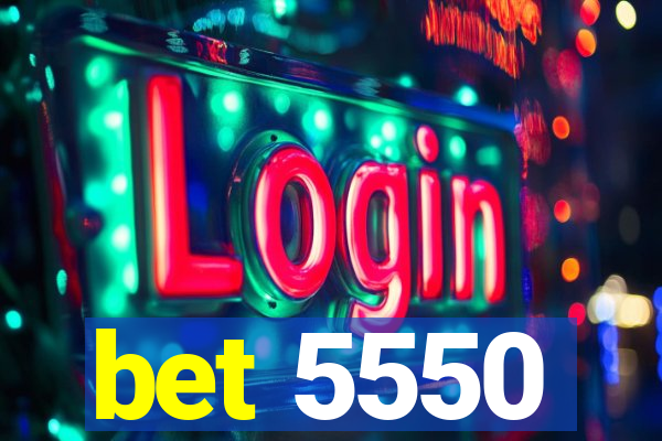 bet 5550