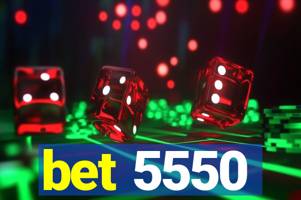 bet 5550