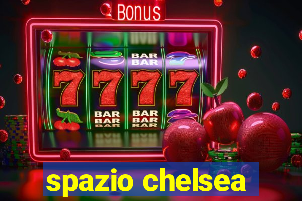 spazio chelsea