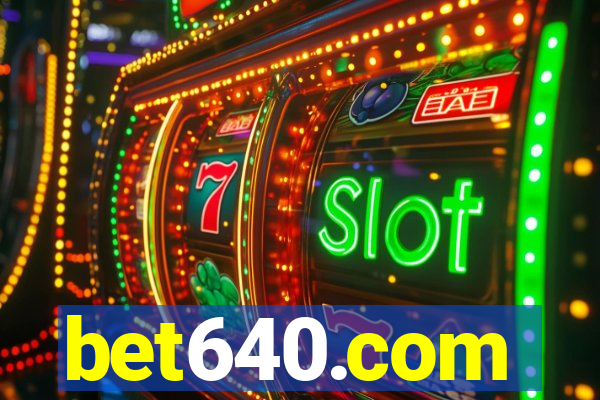 bet640.com