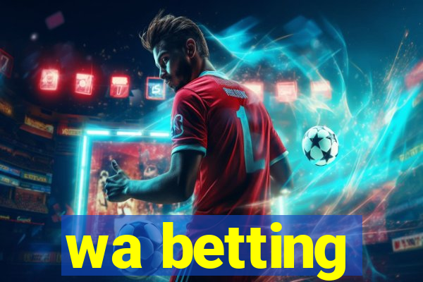 wa betting