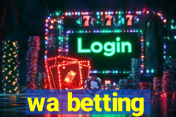 wa betting