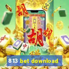 813 bet download