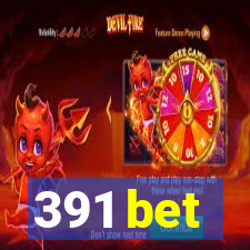 391 bet