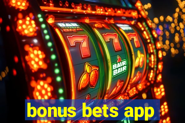 bonus bets app