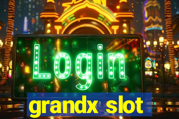 grandx slot