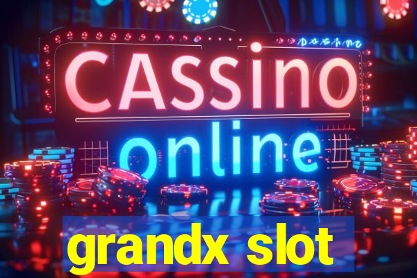 grandx slot