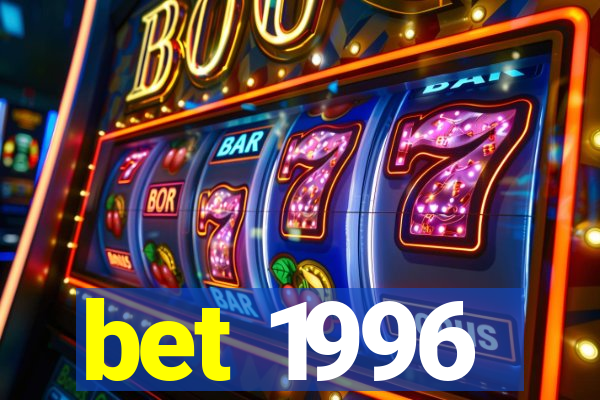 bet 1996