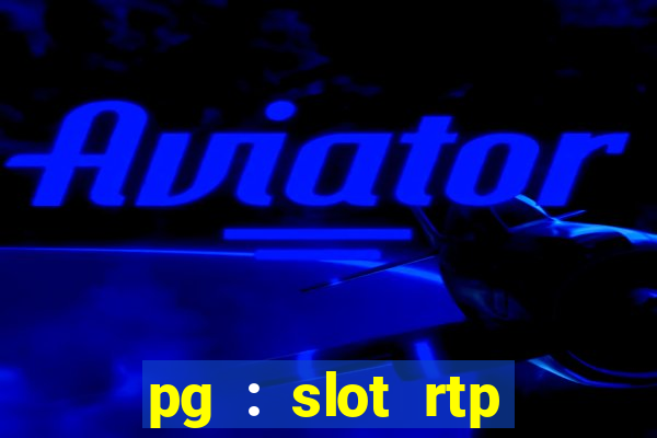 pg : slot rtp hacker site