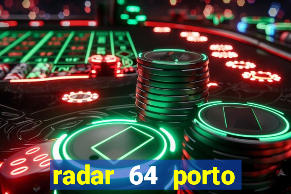 radar 64 porto seguro bahia