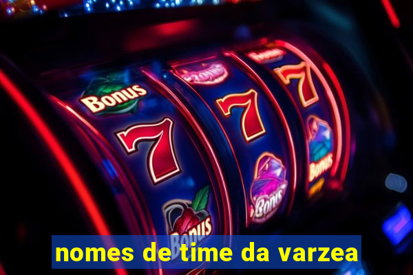 nomes de time da varzea