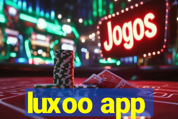 luxoo app