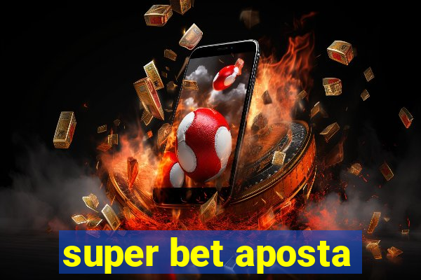 super bet aposta