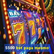 5500 bet paga mesmo