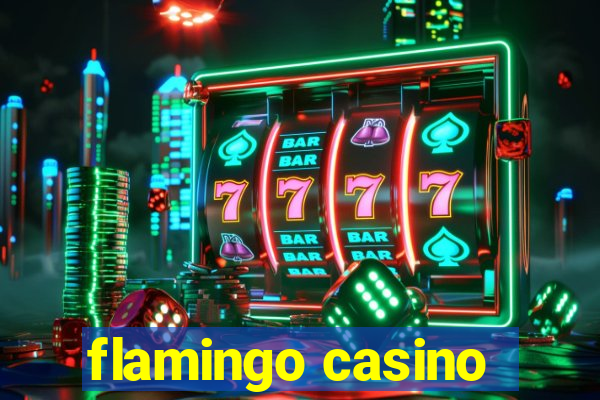 flamingo casino