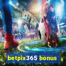 betpix365 bonus