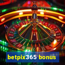 betpix365 bonus