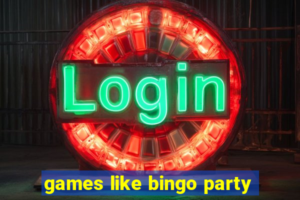 games like bingo party