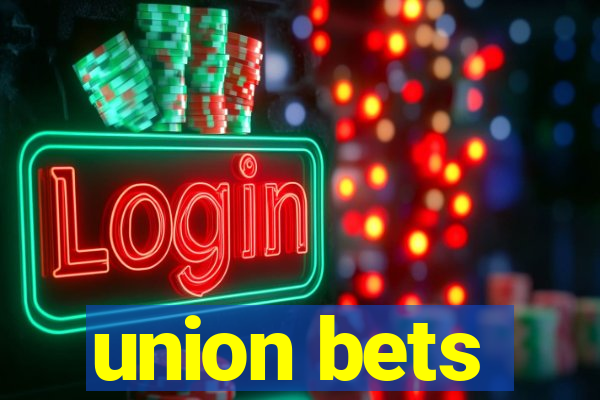 union bets