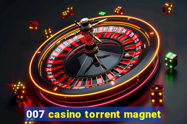 007 casino torrent magnet