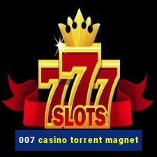 007 casino torrent magnet