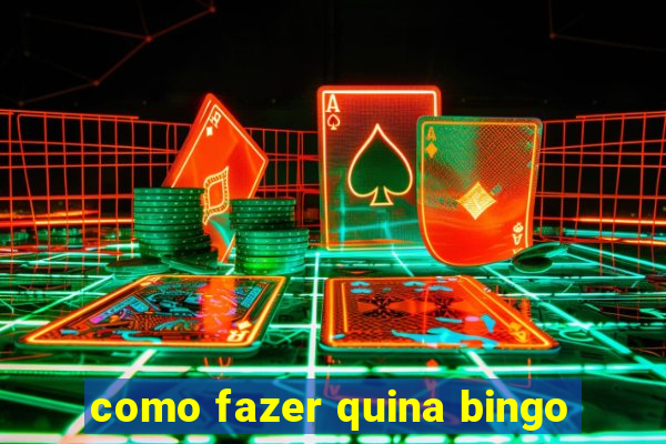 como fazer quina bingo