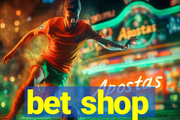 bet shop