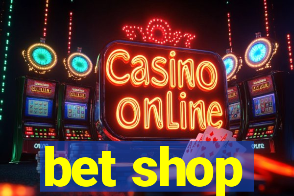 bet shop