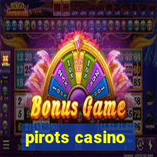 pirots casino