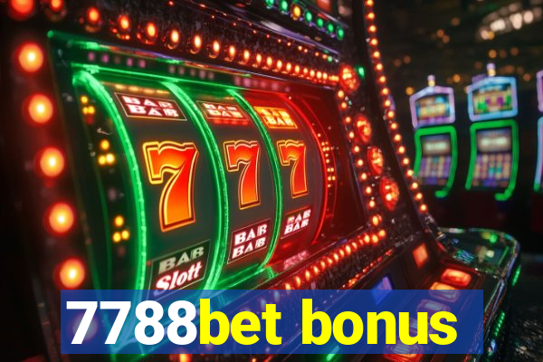 7788bet bonus