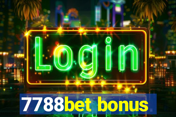 7788bet bonus