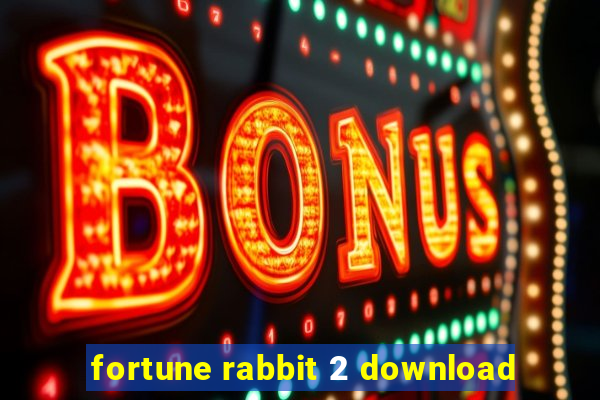 fortune rabbit 2 download