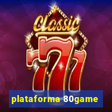 plataforma 80game