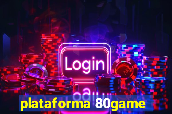 plataforma 80game