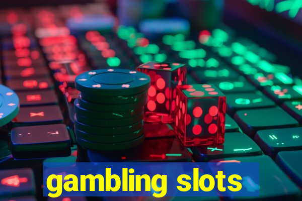 gambling slots