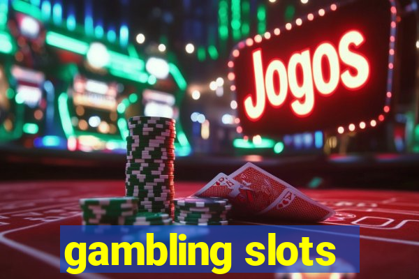 gambling slots